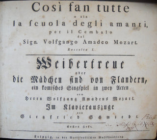 Mozart, Wolfgang Amadeus. (1756–1791)  Così fan tutte: o sia la scuola degli amanti...Weibertreue oder Die Maedchen sing von Flandern...Im Klavierauszuge von Siegfried Schmiedt.  [KV 588]