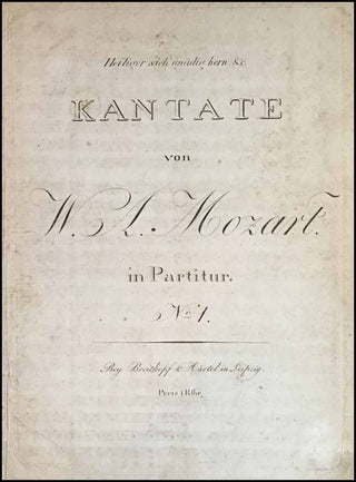 Mozart, Wolfgang Amadeus. (1756–1791) Kantate. Heiliger siehgnädig hern. &c.... in Partitur. No 1 [Litanie de venerabili altarie sacramento, Anh. K. 125]