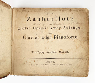 Mozart, Wolfgang Amadeus. (1756–1791) [Schikaneder, Emanuel. (1751–1812)] [K. 620] Die Zauberflöte eine grosse Oper in zwey Aufzügen fürs Clavier oder Pianoforte.