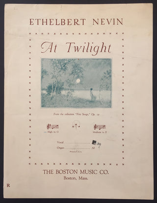 Nevin, Ethelbert. (1862–1901) [Woollcott, Alexander. (1887–1943)] "At Twilight" - Signed Sheet Music