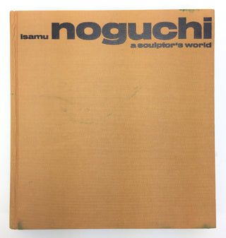 Noguchi, Isamu. (1904–1988) Isamu Noguchi: A Sculptor's World - SIGNED