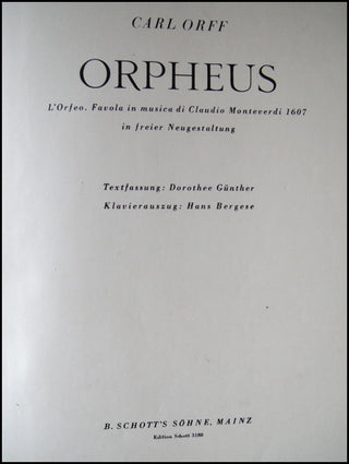 Orff, Carl. (1895-1982) Orpheus. L'Orfeo. Favola in musica di Claudio Monteverdi 1607 in freier Neugestaltung.