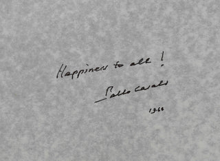 Casals, Pablo. (1876–1973) [de Grab, Richard. (1927–2001)] "Happiness to all!" -  Massive Autograph Quotation