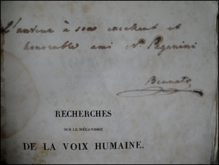 [Paganini, Nicolò. (1782–1840)] Bennati, Francesco. (1798–1834) Recherches sur le Mécanisme de La Voix Humaine. INSCRIBED to PAGANINI.