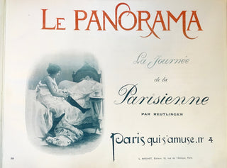 [Paris] [Reutlinger] [Guilbert, Yvette. (1865–1944)] Le Panorama. La Journée de la Parisienne par Reutlinger [...] Paris Qui S'Amuse no. 4.