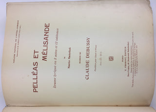 Debussy, Claude. (1862–1918) Pelléas et Mélisande. Drame lyrique en 5 actes et 12 tableaux de Maurice Maeterlinck [...]. Partition pour piano et chant. - Signed and Inscribed First Edition Score