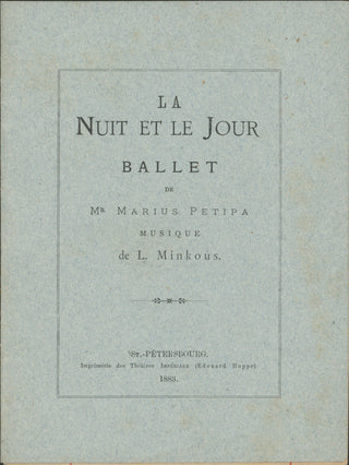 [Petipa, Marius. (1818–1910)] [Minkus, Ludwig. (1826–1917)] [Tsar Alexander III and Tsarina Maria Feodorovna] "La Nuit et le jour" - Original 1883 Program