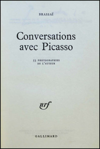 [Literature & Art] Picasso, Pablo. (1881–1973) & Brassaï (1899–1984) Conversations avec Picasso - SIGNED BY PICASSO AND BRASSAI