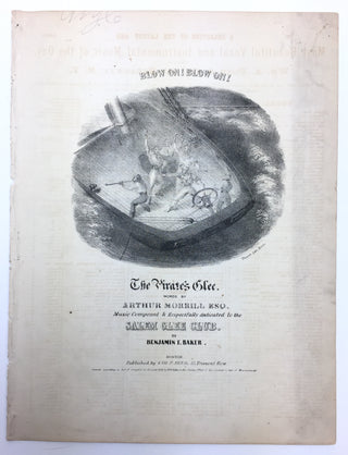 [Pirates] Baker, Benjamin F. "Blow On! Blow On! The Pirate's Glee" - Sheet Music