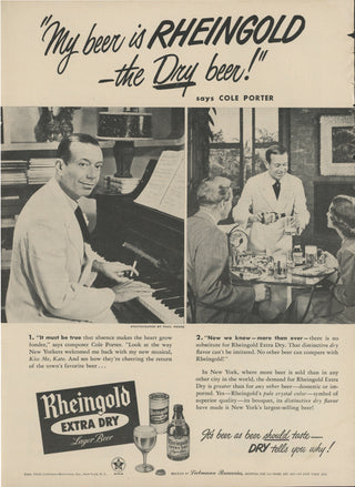 Porter, Cole. (1891–1964) "My beer is Rheingold– the Dry beer!" - Advertisement