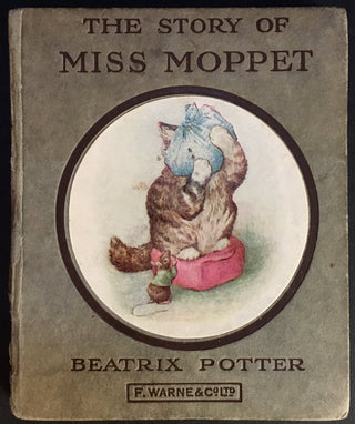 Potter, Beatrix. (1866-1943) The Story of Miss Moppet - SIGNED AND INSCRIBED BY THE AUTHOR