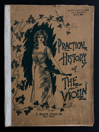 [Violin] Bauer, Heinrich. Practical History of the Violin: A Handbook Indispensable to Violin Players or Violin Owners