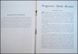 [Roosevelt, Theodore. (1858–1919)] Progessive Battle Hymns. Songs of Peace and Prosperity; Progress and Patriotism. In the Sprit of the Chicago Convention.