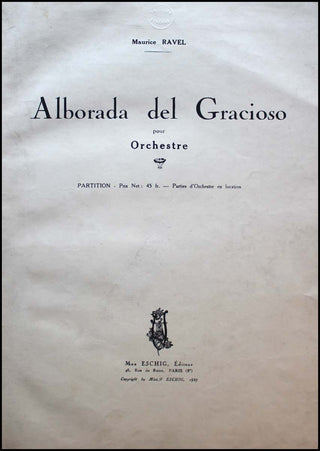 Ravel, Maurice. (1875-1937) Alborada del Gracioso pour Orchestre. Partition.