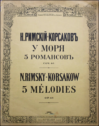 Rimsky-Korsakow, Nikolai. (1844–1908) 5 Mélodies, Op. 46 ["By the Sea"] - SIGNED