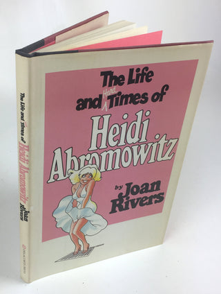 Rivers, Joan. (1933–2014) "The Life and Hard Times of Heidi Abromowitz" - SIGNED