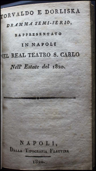 Rossini, Gioacchino. (1792-1868) [Mililotti, Sapienza] Bound Volume of Libretti, 1819 - 1824: La Gazza Ladra, Torvaldo e Dorliska, Il Mendico, and L'Audacia Fortunata.