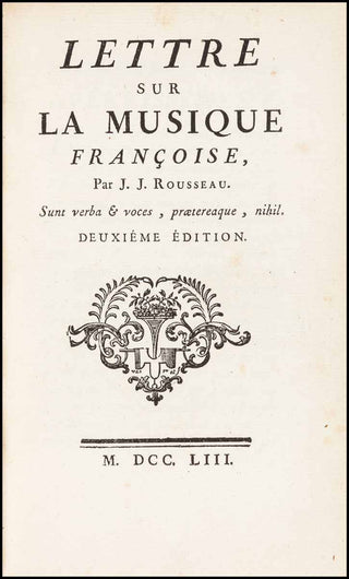 [Querelle des Bouffons] Rousseau, Jean Jacques. (1712 - 1778) Lettre sur la musique françoise. [Together with:] [Elie-Catherine Fréron]. Lettres sur la musique françoise. En Réponse a celle de Jean-Jacques Rousseau. [And:] [N. de Caux de Cappeval]. Apolog