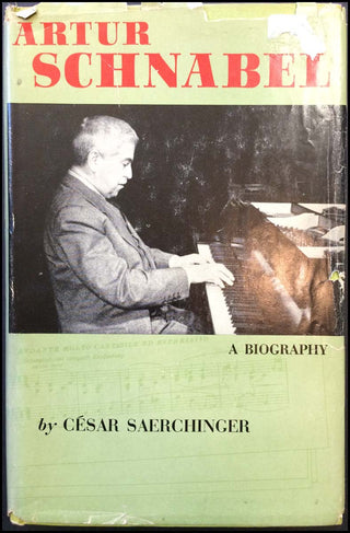 [Schnabel, Artur. (1882-1951)] Saerchinger, César,  Arthur Schnabel. A Biography.  - SIGNED