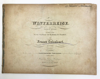 Schubert, Franz. (1797–1828) Winterreise. Von Wilhelm Müller. In Musik gesetzt für eine Singstimme mit Begleitung des Pianoforte von Franz Schubert. 89stes Werk. Ite [Erste] Abtheilung. [Plates] No. 5101–5113 [sic; should be 5112]. Eigenthum des Verlegers