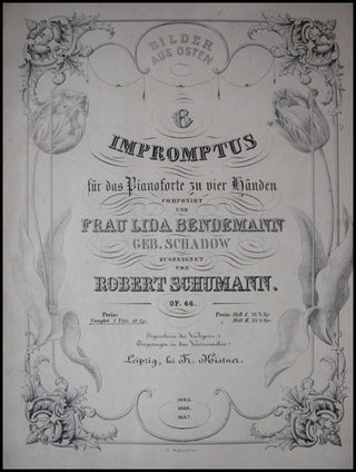 Schumann, Robert. (1810–1856) Bilder Aus Osten. 6 Impromptus für das Pianoforte zu vier Händen. Op. 66. Complet.