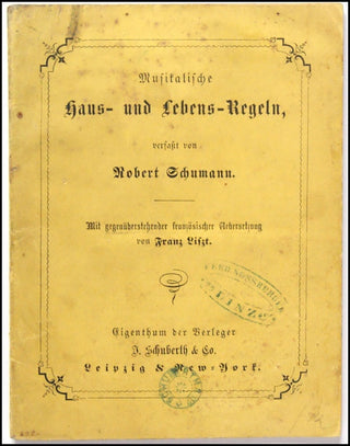 Schumann, Robert. (1810–1856) & Liszt, Franz. (1811–1886) Musikalische Haus- und Lebens-Regeln … [from cover title:] Mit gegenüberstehender französischer Uebersetzung von Franz Liszt.