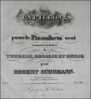 Schumann, Robert. (1810–1856) Papillons pour le Pianoforte seul. Liv. I ...Op. 2.