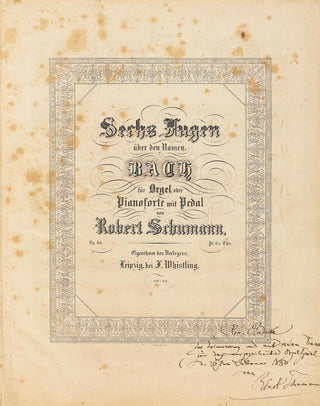 Schumann, Robert. (1810–1856) [Radecke, Robert. (1830–1911)] "Sechs Fugen über den Namen BACH" - SIGNED PRESENTATION SCORE in Sammelband of Organ Works