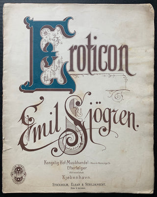 [Eroticon] Sjögren, Emile. (1853–1918) "Eroticon" [Op. 10]