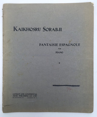 Sorabji, Kaikhosru Shapurji. (1892–1988) Fantaisie Espagnole - Signed Sheet Music