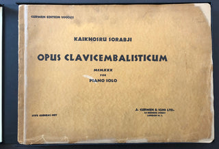 Sorabji, Kaikhosru Shapurji. (1892 - 1988) Opus Clavicembalisticum - SIGNED FIRST EDITION OF ONE OF THE LONGEST SOLO PIANO WORKS EVER COMPOSED