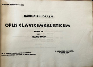 Sorabji, Kaikhosru Shapurji. (1892 - 1988) Opus Clavicembalisticum - SIGNED FIRST EDITION OF ONE OF THE LONGEST SOLO PIANO WORKS EVER COMPOSED