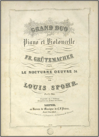 [Spohr, Louis. (1784-1859)] Grützmacher, Friedrich. (1832-1903) Grand Duo pour Piano et Violoncelle. Arrangé part Fr. Grutzmacher d&apos;apres Le Nocturne Oeuvre 34 composé par Louis Spohr.