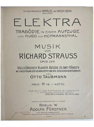 Strauss, Richard. (1864–1949) [Op. 58]. Elektra. Tragödie in einem Aufzuge von Hugo von Hofmannsthal. Opus LVIII. Vollständiger Klavierauszug zu zwei Händen mit Hinzufügung der Gesangstexte und der scenischen Bemerkungen von Otto Taubmann