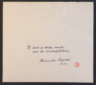 Suzuki, Shinichi. (1898–1998) "If Love Is Deep" - Signed Calligraphic Quotation with Artwork