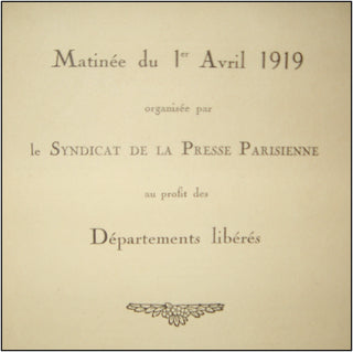 [Bernhardt, Rubinstein, Tetrazzini, Chenal] Syndicat de la Presse Parisienne. Matinee du 1er Avril 1919...au profit des Departements liberes.  SIGNED