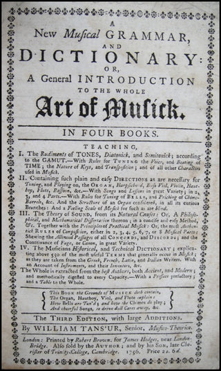 Tans'ur, William. (1700 - 1783) A New Musical Grammar, and Dictionary; Or, a General Introduction to the Whole Art of Musick.