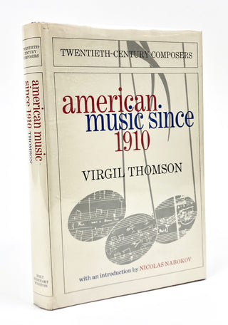 Thomson, Virgil. (1896–1989) [Diamond, David. (1915–2005)] American Music Since 1910 - Inscribed to David Diamond