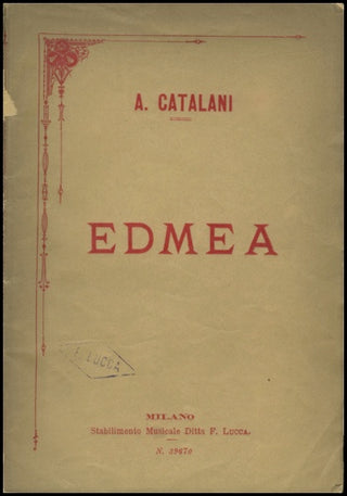 Toscanini, Arturo. (1867–1957) [Catalani, Alfredo. (1854–1893)] "Edmea."  First Edition Libretto from Toscanini's First Performance in Europe