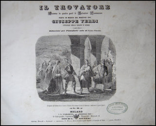 Verdi, Giuseppe. (1813-1901) Il Trovatore. Dramma in quattro Parti di Salvatore Cammarano.