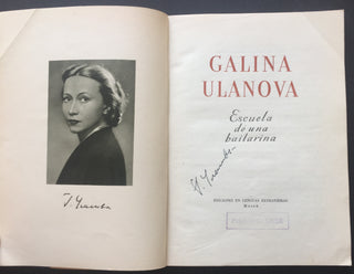 Ulanova, Galina. (1909-1998) Galina Ulanova: Escuela de una Bailarina - SIGNED