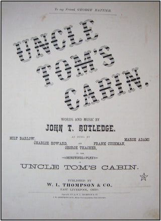 [Stowe, Harriet Beecher] John T. Rutledge  "Uncle Tom&apos;s Cabin."