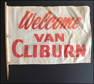 [Pianist] Cliburn, Van.   (1934 - 2013) "Welcome VAN CLIBURN" - Original Cloth Flag from his triumphant return