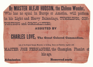 [Variety Shows] Ca. 1870 Variety Show Broadside featuring "The Chileno Wonder," "The Great Colored Commedian" & "The Champion Pianist of his Age"