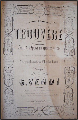 Verdi, Giuseppe. (1813-1901) Le Trouvère. Grand Opéra en quatre actes.