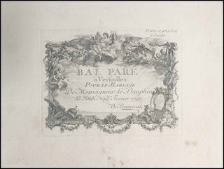 [Versailles] Cochin, Charles-Nicolas. (1715-1790) [Louis, Dauphin of France (1729–1765)] Bal paré à Versailles pour le mariage de Monseigneur le Dauphin le jeudi neuf février 1747 - ORIGINAL INVITATION TO VERSAILLES