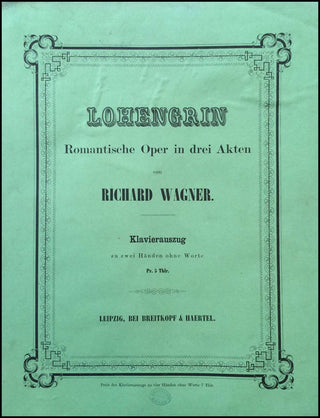 Wagner, Richard. (1813–1883) Lohengrin: romantische Oper in drei Akten: Klavierauszug zu vier Ha?nden ohne Worte