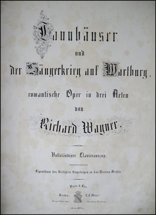 Wagner, Richard. (1813–1883) Tannhäuser und der Sängerkrieg auf Wartburg, romantische Oper in drei Acten. Vollständiger Clavierauszug.