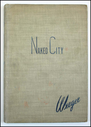 [Literature &amp; Art] ["Weegee"] Fellig, Arthur. (1899 - 1968) NAKED CITY - SIGNED, with an Original Photograph