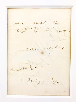 Wilde, Oscar. (1854–1900) "The secret of life is in art" - Autograph Quotation, signed in Brooklyn